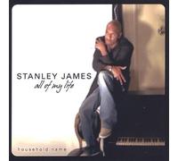 Stanley James - All of My Life