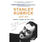 Stanley Kubrick And Me