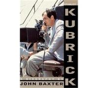 Stanley Kubrick John Baxter (Auteur)