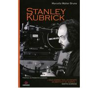 Stanley Kubrick Nous sommes tous les enfants de Griffith et Kubrick - Marcello Walter Bruno - Gremese - broché - Beau livre