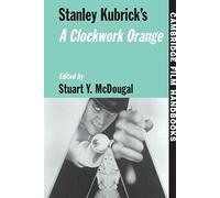 Stanley Kubrick's A Clockwork Orange