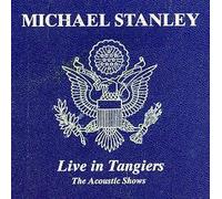 Stanley, Michael Band - Live in Tangiers: Acoustic Shows