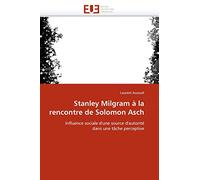 Stanley Milgram à la rencontre de Solomon Asch: Influence sociale d'une source d'autorité dans une tâche perceptive