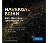 Stanley Pope – Havergal Brian : Symphonies 3 & 17 – Heritage – Import