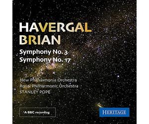 Stanley Pope - Havergal Brian: Symphonies 3 & 17