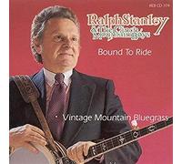 Ralph Stanley and The Clinch Mountain Boys Bound To Ride (CD) Album