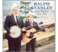 Stanley, Ralph - Father Like Son