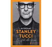 Stanley Tucci Anja Mehr Zu Tisch mit Stanley Tucci: Ein Jahr voller Gen (Relié)