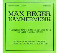 Stanley Weiner, Giselle de Moulin - Max Reger: Kammermusik; Kleine Sonate D-moll op. 103b Nr. 1; Sonate C-moll op. 139 - SM 93309 - Vinyl LP