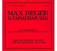 Stanley Weiner, Giselle De Moulin - Max Reger: Kammermusik; Violinwerke 2 Sonate Fis moll op. 84; Suite A-moll op. 103 a - SM 93311 - Vinyl LP