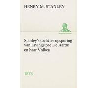 Stanley's Tocht Ter Opsporing Van Livingstone De Aarde En Haar Volken, 1873