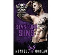 Stantons Sins A Bad Boy Billionaire Biker Romance - Monique Moreau - Moreau Imprint - Livre en Anglais Monique MoreauMonique Moreau (Auteur)