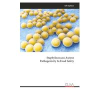Staphylococcus Aureus Pathogenicity In Food Safety
