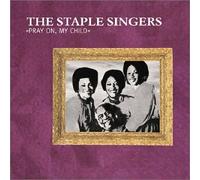 Staple Singers - Pray on My Child