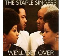 Staple Singers - We'll Get Over