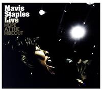 Staples, Mavis - Live -Hope at the Hideout