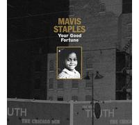 Mavis Staples - Your Good Fortune