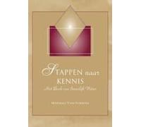Stappen Naar Kennis (Steps To Knowledge - Dutch Edition)