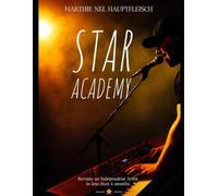 Star Academy: Become an independent artist in less than six months