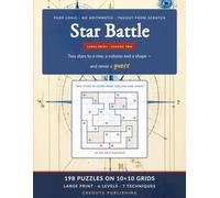 Star Battle: Large Print - 198 Logic Puzzles, Two Stars to Every Row - Six Levels, Every Technique Taught, Full Solutions