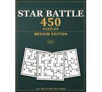 Star Battle Puzzles: 450 Medium Two Not Touch Logic Puzzles, All Solutions Included - Medium Edition