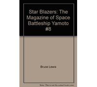 Star Blazers: The Magazine of Space Battleship Yamoto #8