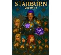 Star Born: Volume 2: The Spark That Never Sleeps