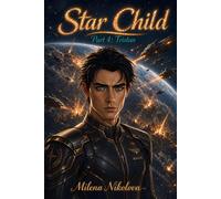 Star Child: Part 4: Tristan