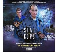 Star Cops Blood Moon 4.4 A Cage of Sky by James Swallow James Swallow (Auteur)