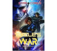 Star Core 3: Exile's War Star Core, #3 - M.S Olney - Starforge Books - ebook (ePub) - Livre