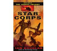 Star Corps: Book One of The Legacy Trilogy