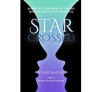 Star Crossed: Astrology, Personality Theory, and the Meeting of Opposites