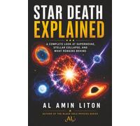 Star Death Explained: A Complete Look at Supernovae, Stellar Collapse, and What Remains Behind