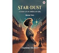 Star-Dust A Story Of An American Girl Book Two
