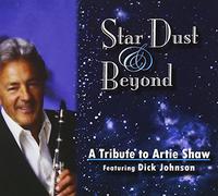 Star Dust & Beyond:a Tribute To Artie Shaw