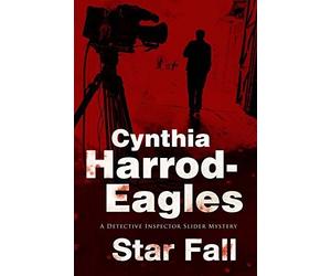 Star Fall: A Bill Slider British Police Procedural (A Bill Slider Mystery) by Cynthia Harrod-Eagles (2015-08-01)