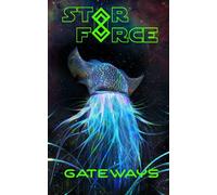 Star Force: Gateways