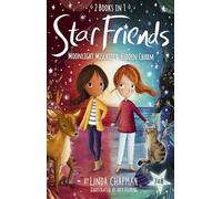 Star Friends 2 Books in 1: Moonlight Mischief & Hidden Charm: Books 7 and 8