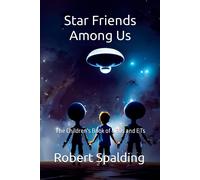 Star Friends Among Us: The Children's Book Of Ufos And Ets