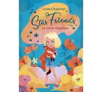Star Friends - tome 01 : Le miroir magique (1)