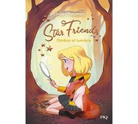 Star Friends - Tome 05 Ombre et lumière (5)