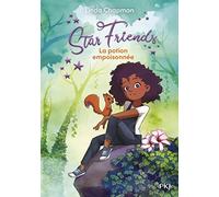 Star Friends - Tome 06 : La potion empoisonnée