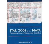 Star Gods of the Maya, Linda Schele Series in Maya and Pre-Columbian Studies Susan Milbrath (Auteur)
