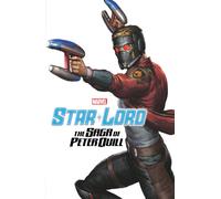 Star-Lord: The Saga Of Peter Quill