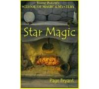 Star Magic, Young Person's School of Magic and Mystery, 4 Page Bryant (Auteur)