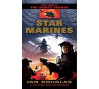 Star Marines: Book Three of The Legacy Trilogy