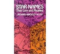 Star Names Their Lore and Their Meaning Richard Hinckley Allen (Auteur)