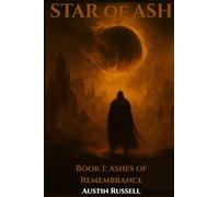 Star of Ash: Book I: Ashes of Remembrance