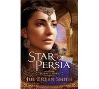 Star of Persia by Jill Eileen Smith Jill Eileen Smith (Auteur)