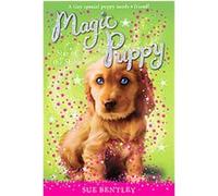Star of the Show, Magic Puppy Sue Bentley (Auteur)